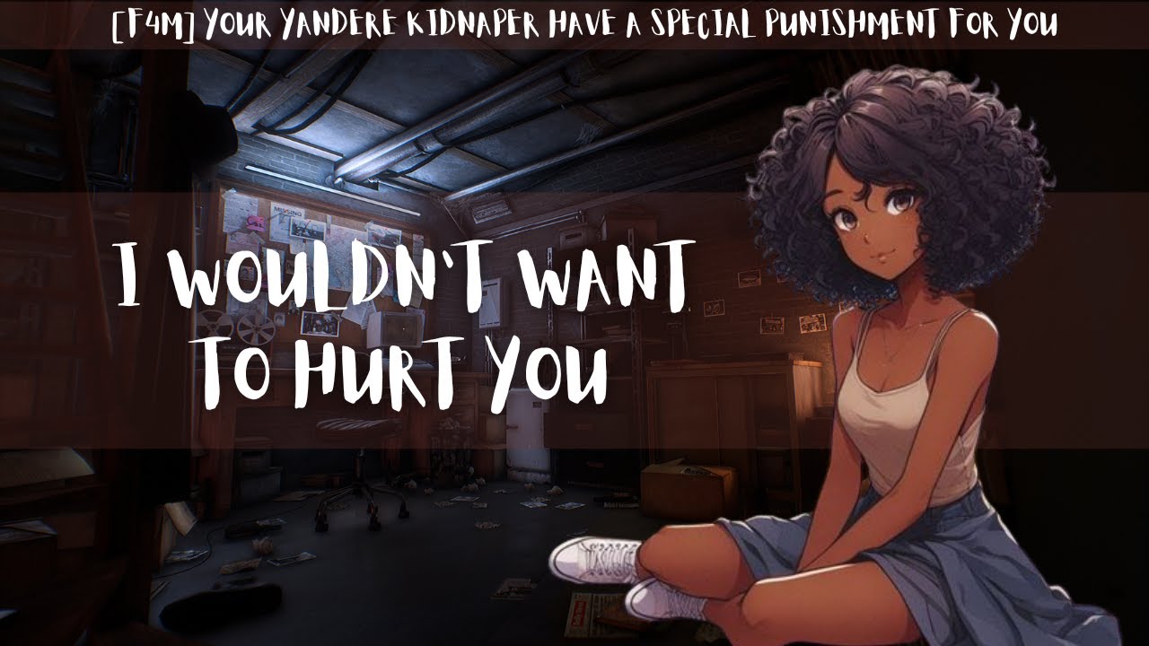 [F4M] Your Yandere Kidnapper Has a Special Punishment for You