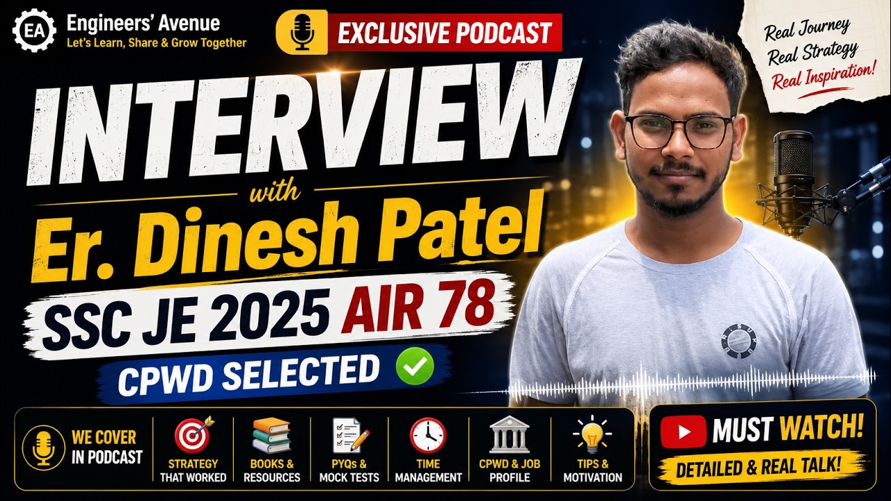 SSC JE Topper's Interview🔥AIR 76 CPWD 2025 | Er. Dinesh Patel | Engineers' Avenue Podcast🎙️2026