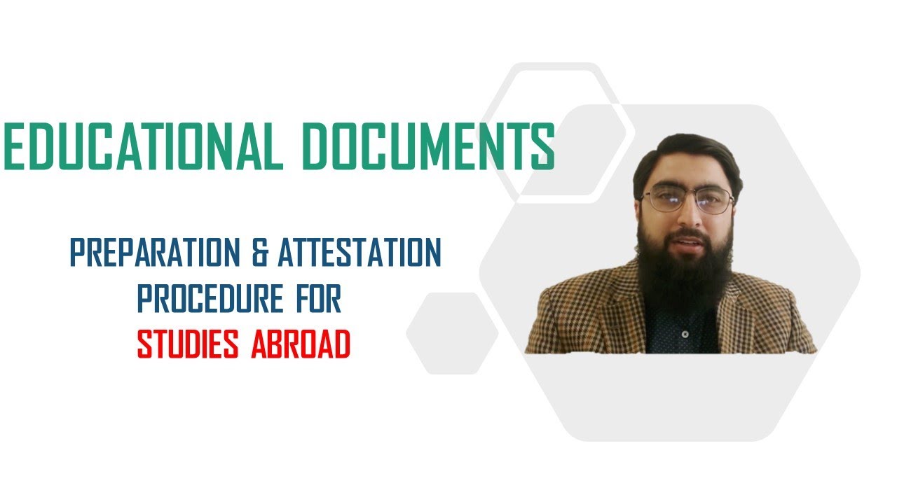 EDUCATIONAL DOCUMENTS PREPARATION & ATTESTATION PROCEDURE FOR  STUDIES ABROAD