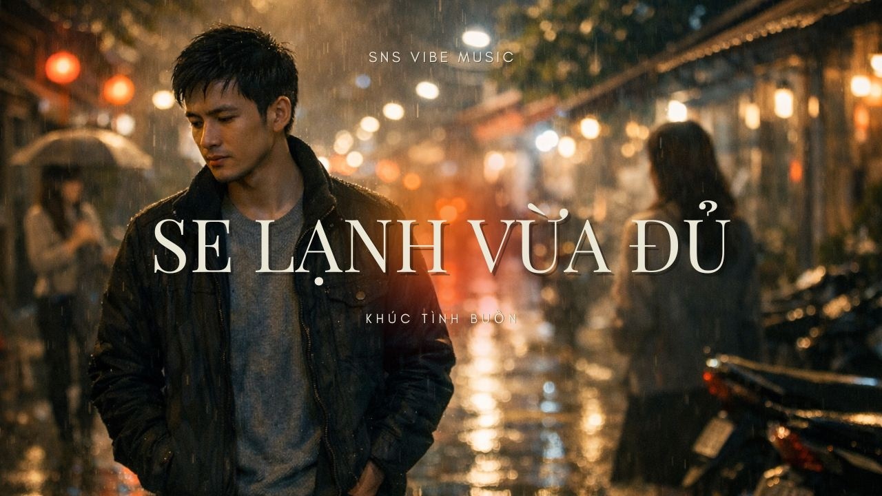 SE LẠNH VỪA ĐỦ - SnS Vibe Music | Bản Ballad cho ngày đông #music #vibes #snsvibemusic