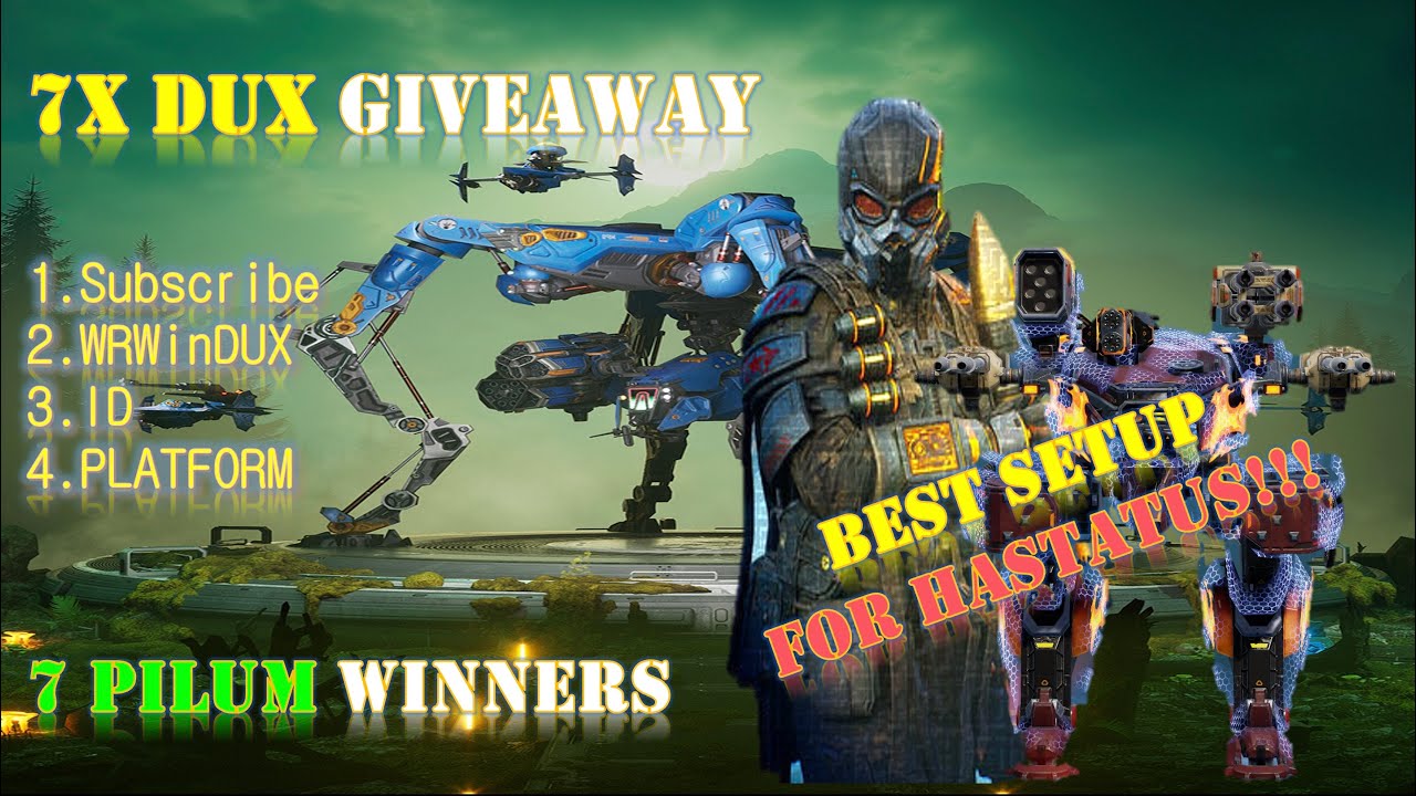 War Robots  |  7X Pilum winners & 7X DUX giveaway + Hastatus Best Setup/Gameplay  WR