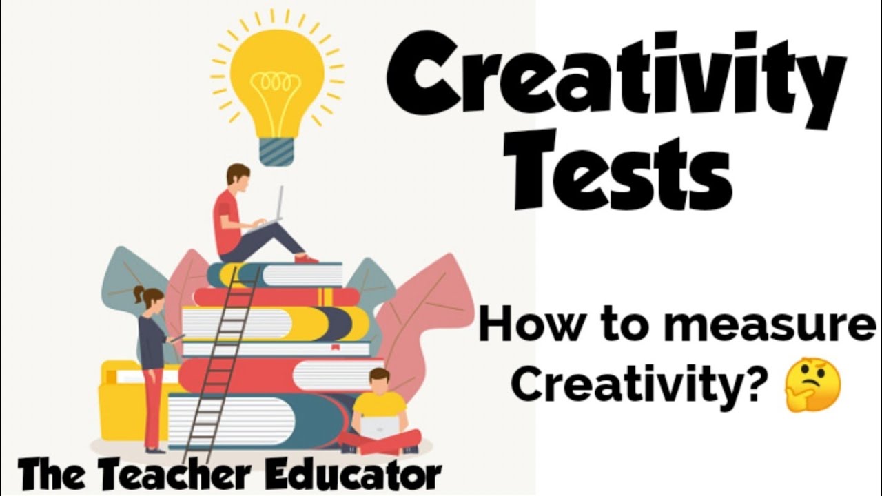 Creativity tests(Measurement of creativity)