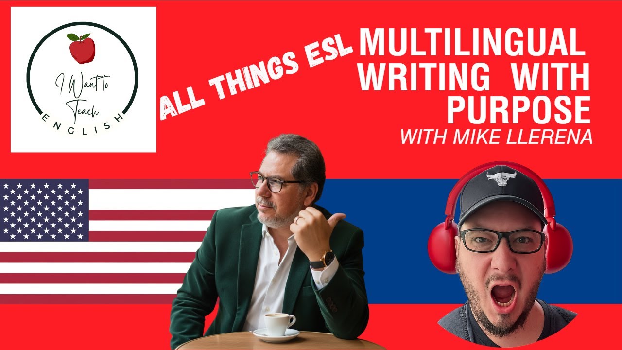 Reimagining Writing Instruction for English Learners with Mike Llerena