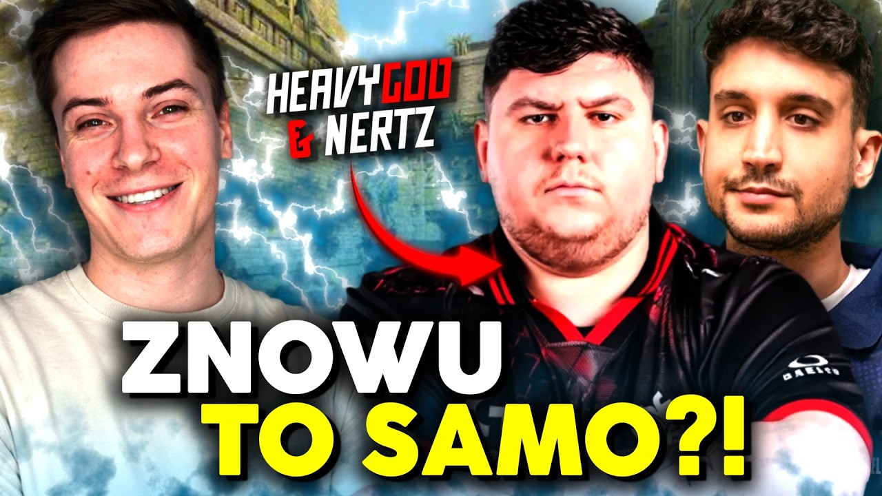 CZY TO DALEJ FACEIT CZY JUŻ MAJOR?! HEAVYGOD & NERTZ