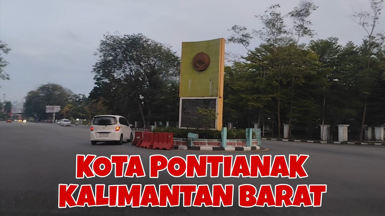 🔴 PERJALANAN MENUJU WATER FRONT CITY PONTIANAK