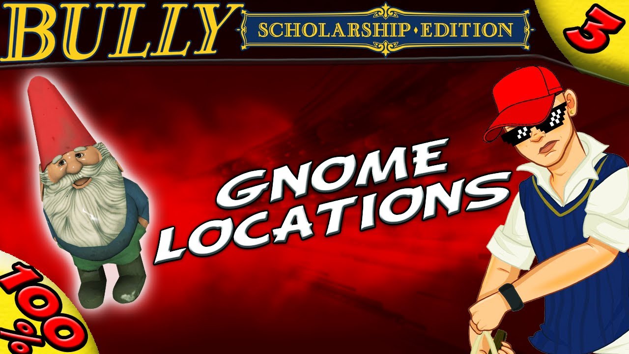 Bully SE :: ALL 25 GNOME LOCATIONS [100% Walkthrough]