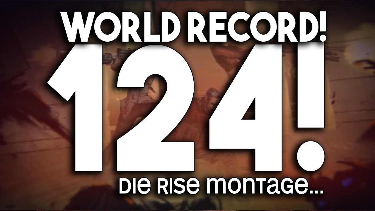 Die Rise - World Record - Round 124!
