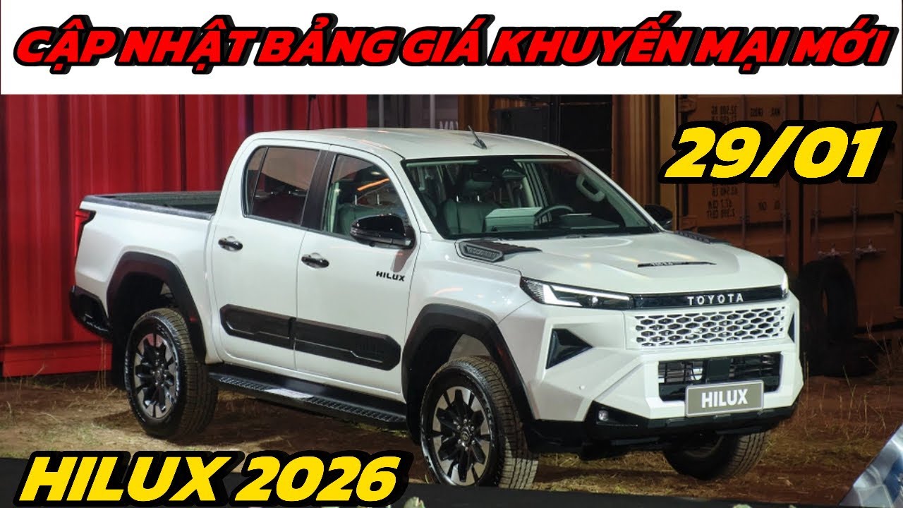 ✅Cập nhật bảng giá Toyota Hilux 2026 mới nhất 29/01 vừa ra mắt| Chi tiết 02 phiên bản