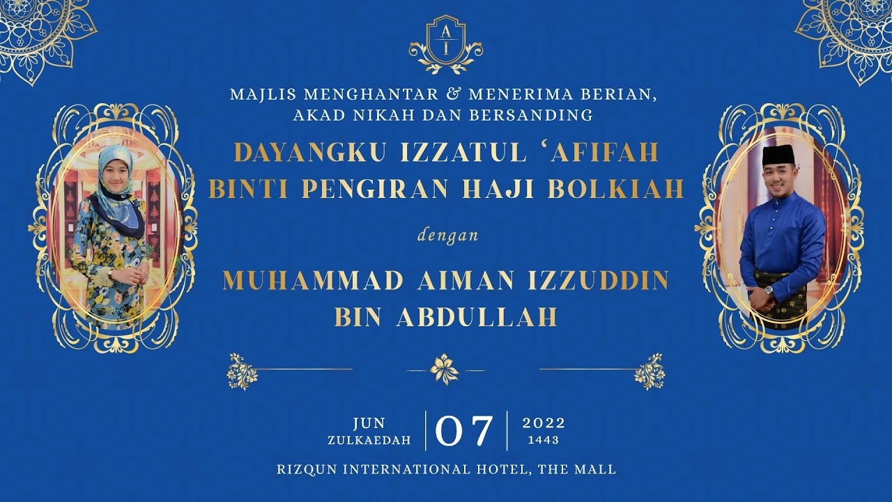 Majlis Menghantar & Menerima Berian, Akad Nikah dan Bersanding - Izzatul 'Afifah dan Aiman Izzuddin