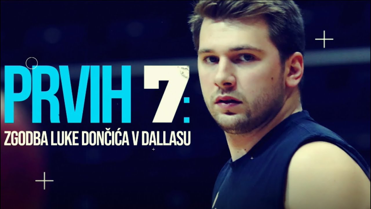 RTV SLO: Prvih 7, zgodba Luke Dončića v Dallasu