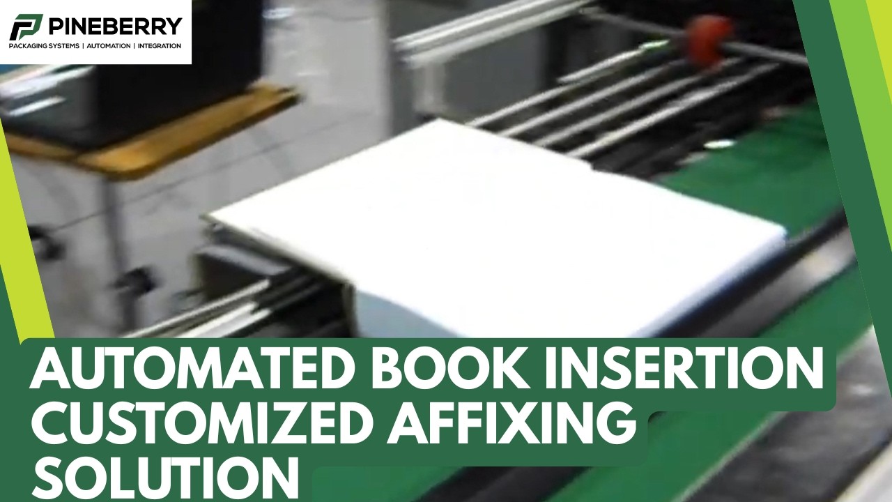 Automating Book Insertion into Envelopes with Pineberry&rsquo;s Customized Affixing System