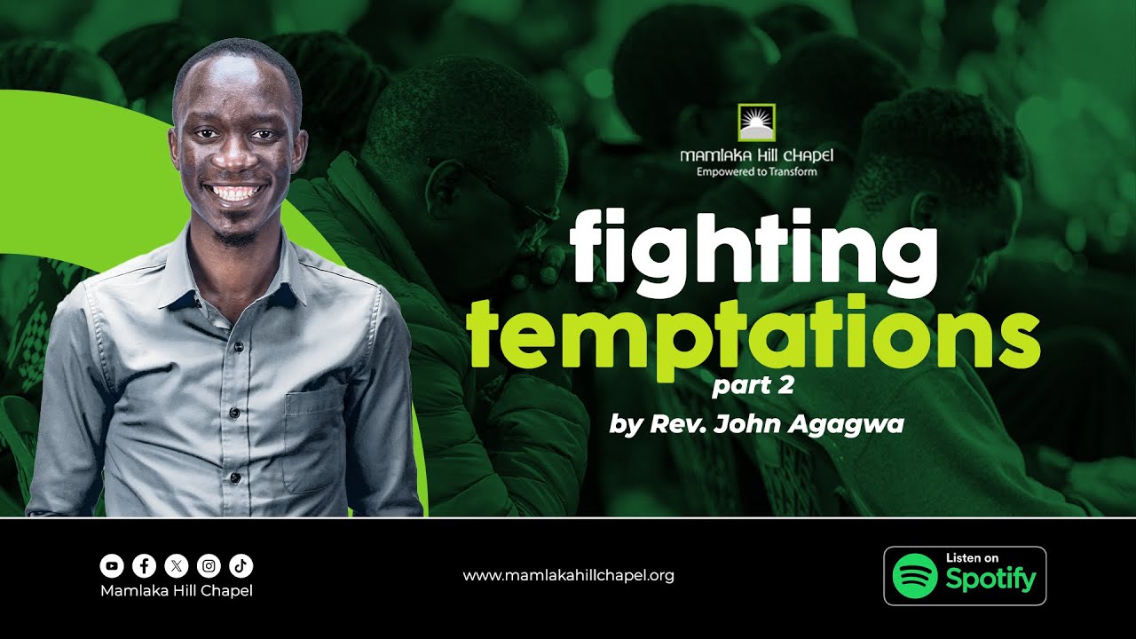 Fighting temptations: Part two (Sermon Only) - Rev. John Agagwa