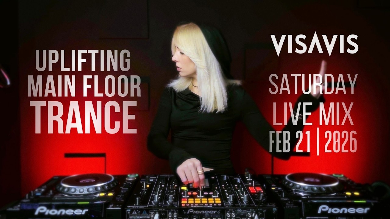 Uplifting • Main Floor Trance Live DJ Set | Visavis DJ | Feb 21 2026