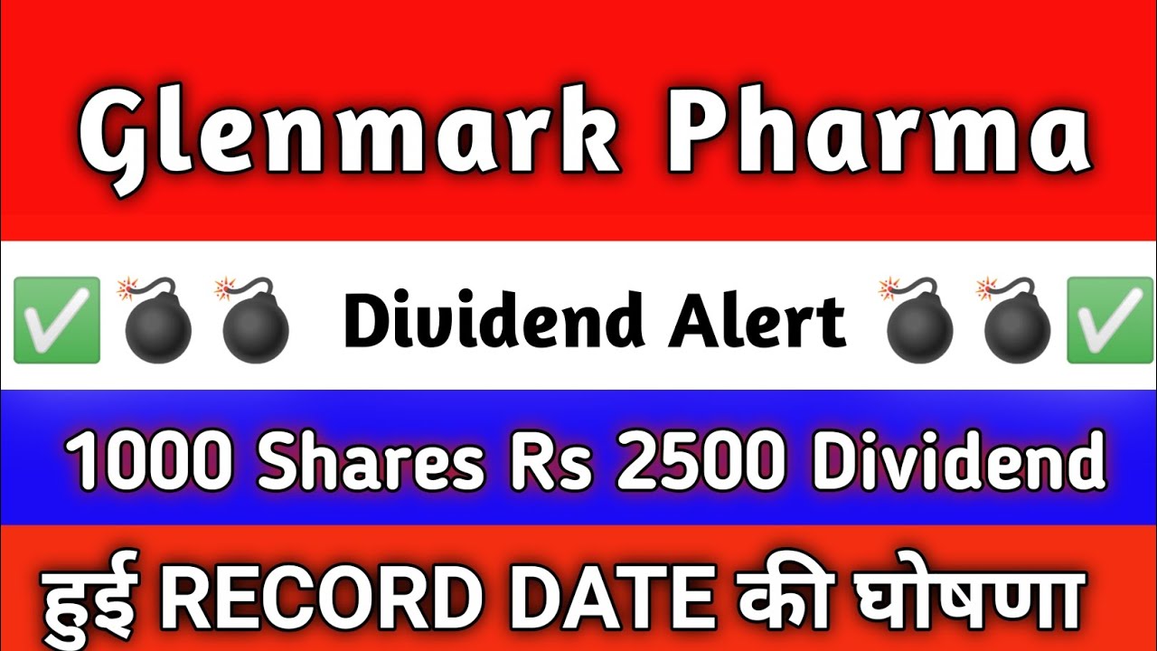 Glenmark Pharma share dividend 2025 | Glenmark Pharma share latest news | Glenmark Pharma share news