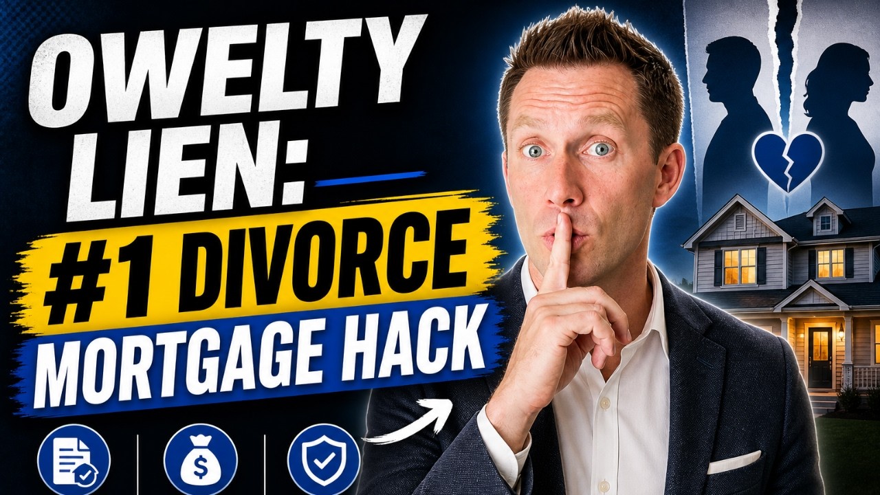 Owelty Lien: #1 Divorce Mortgage Hack