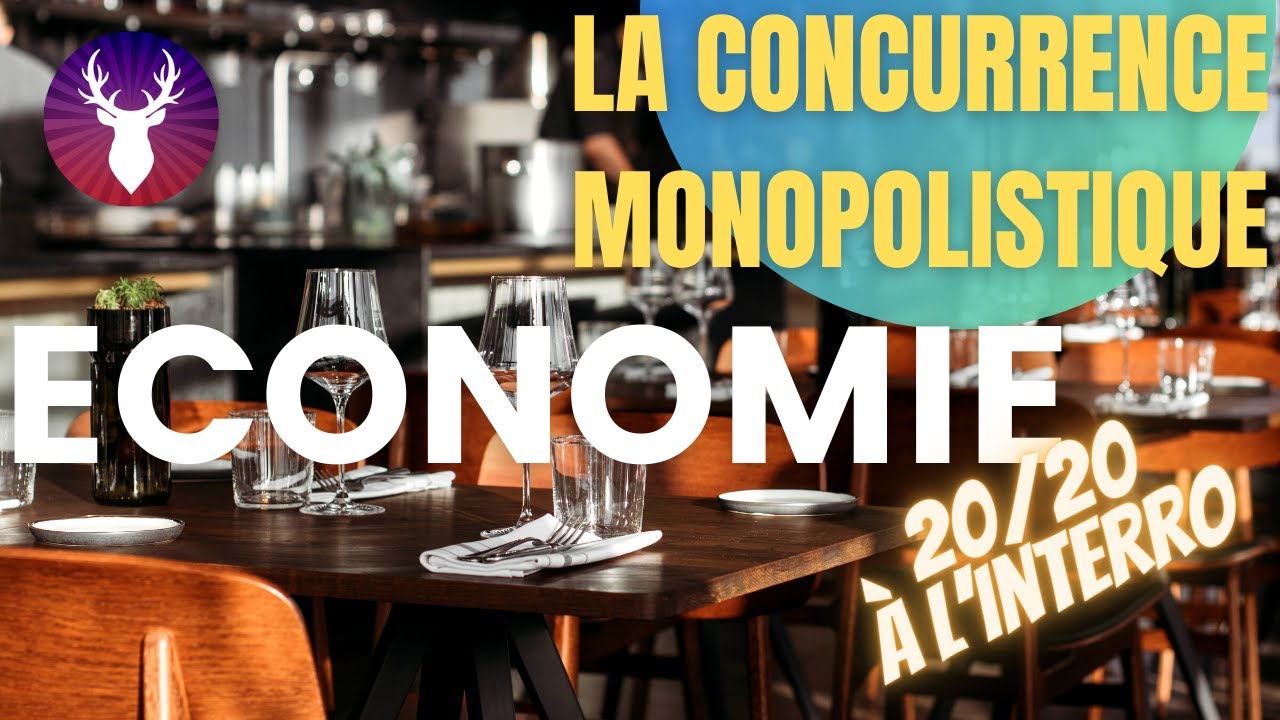 La concurrence monopolistique