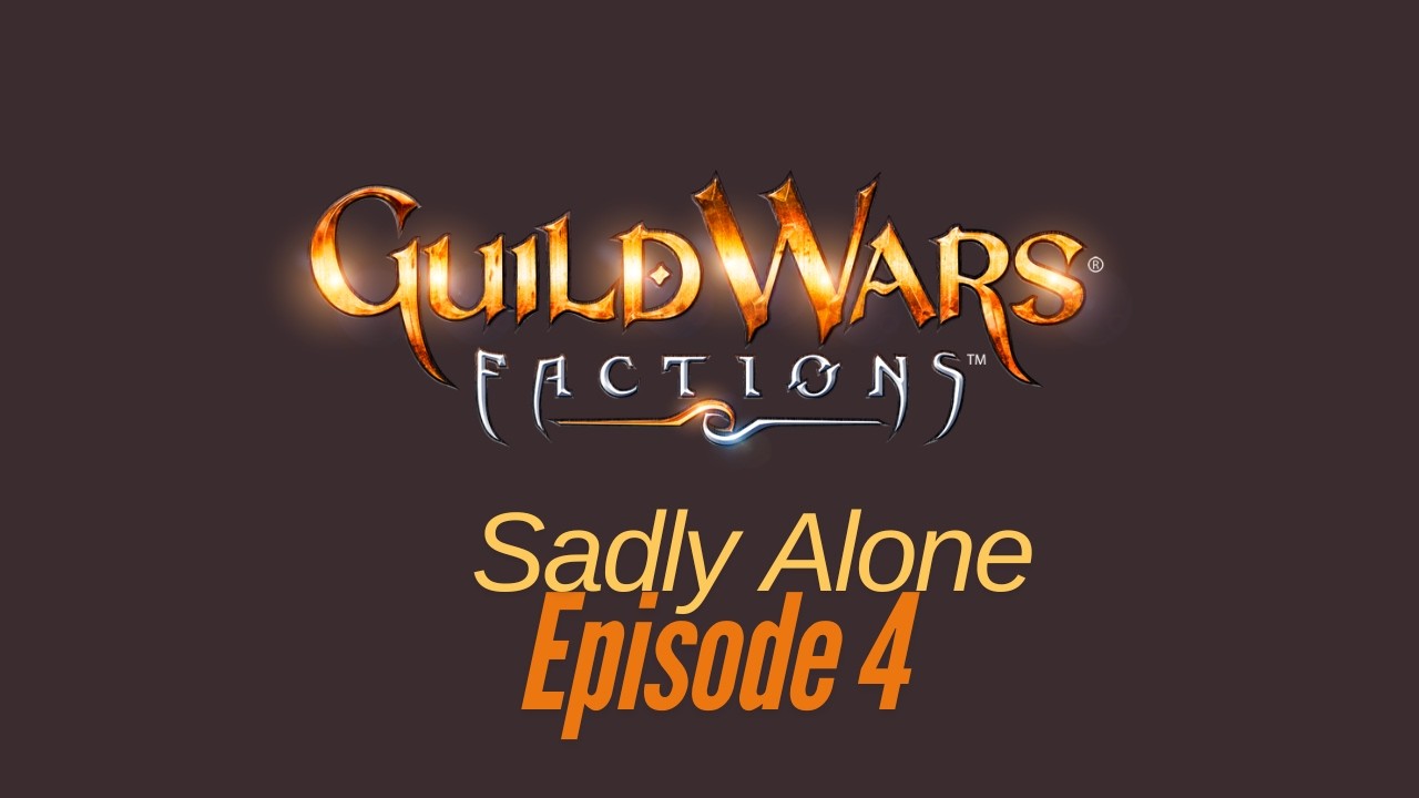 Фракции в Guild Wars // Печально одиноко // Эпизод 4