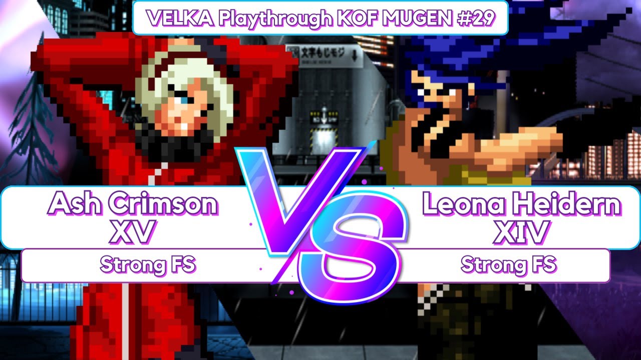[KOF MUGEN] Ash Crimson XV VS Leona Heidern XIV (Playthrough #29)