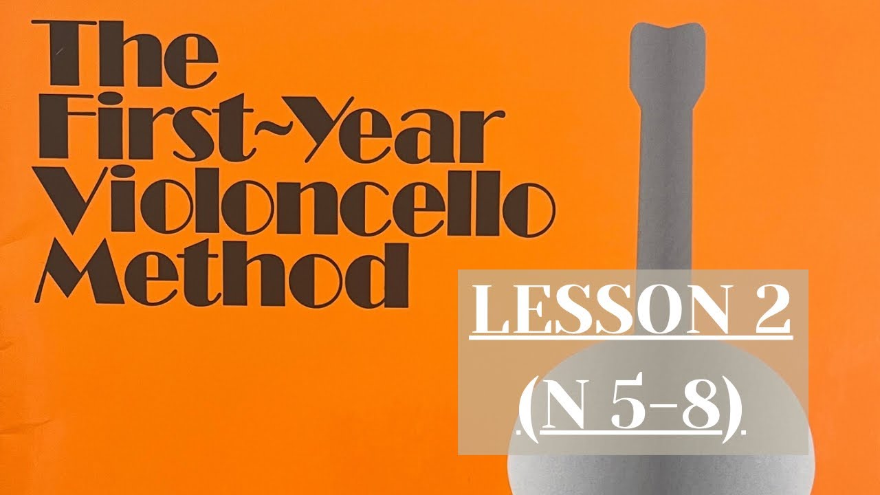 Lesson 2 [5-8] The First-Year VIOLONCELLO METHOD