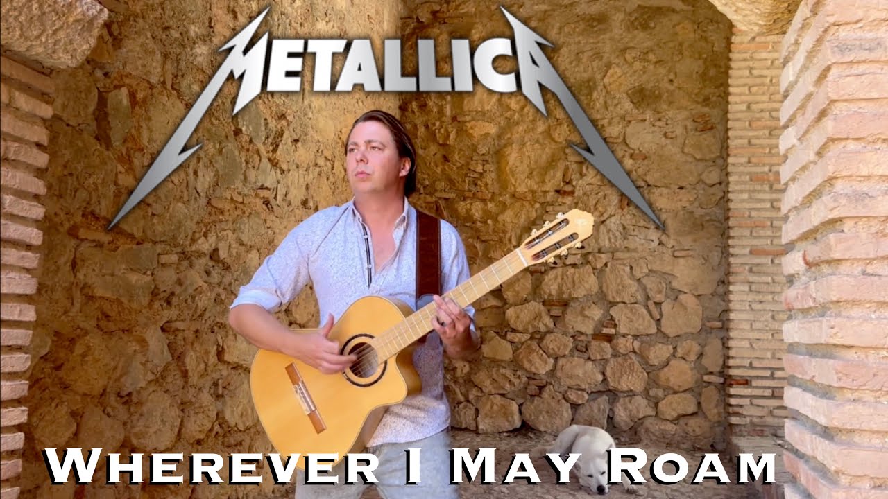 Metallica - Wherever I May Roam (Acoustic) | Classical Guitar Cover by Thomas Zwijsen