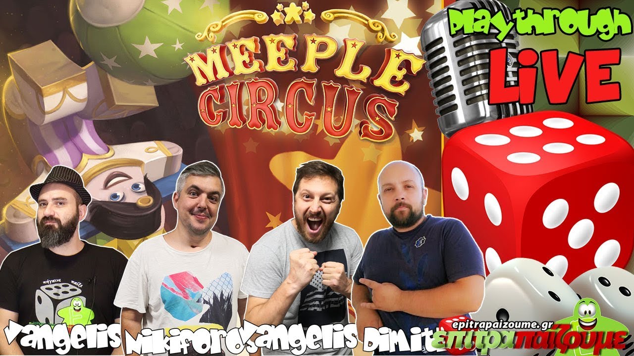 Meeple Circus - Live Playthrough by Epitrapaizoume.gr