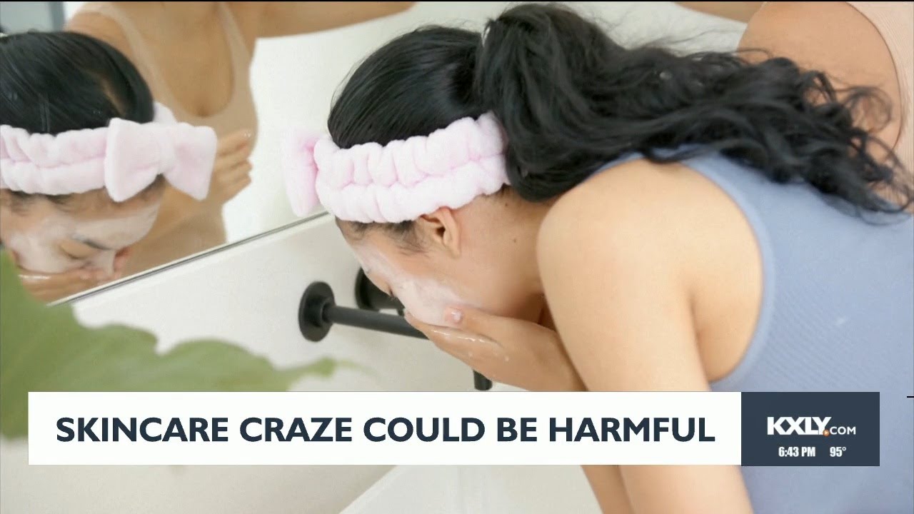 Skincare craze could be harmful