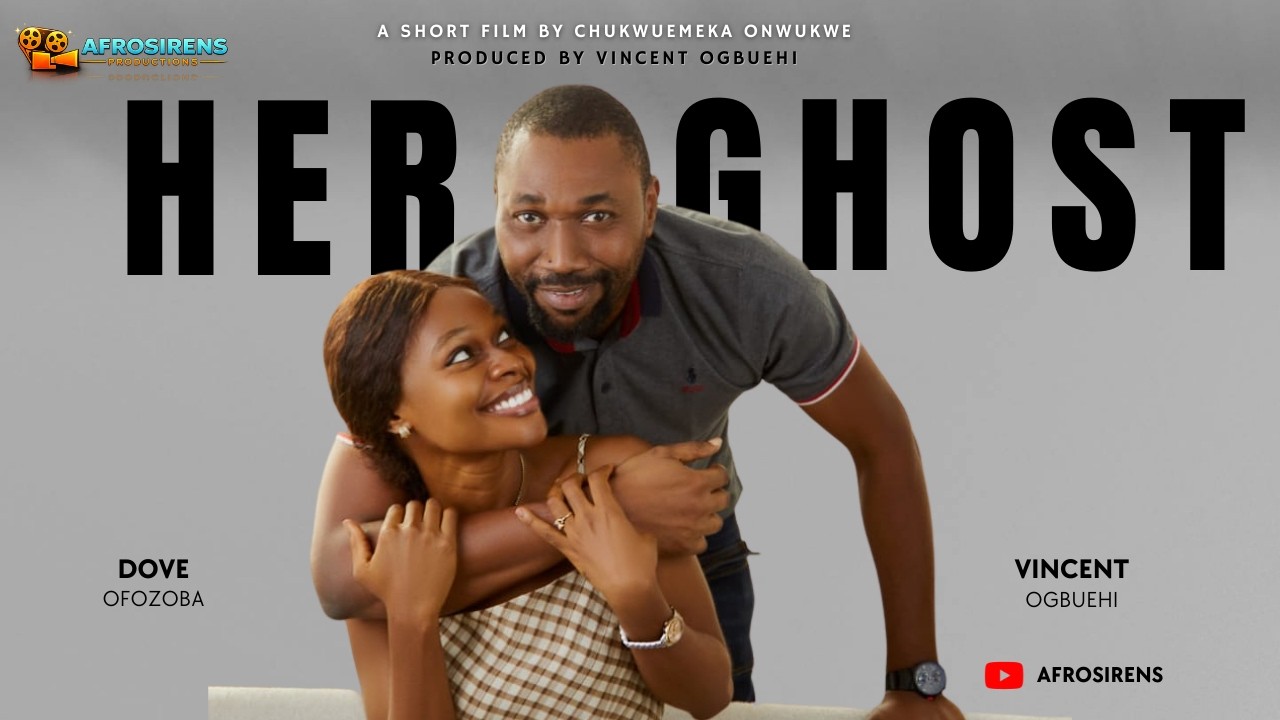 HER GHOST - BLOCKBUSTER NOLLYWOOD SHORT FILM