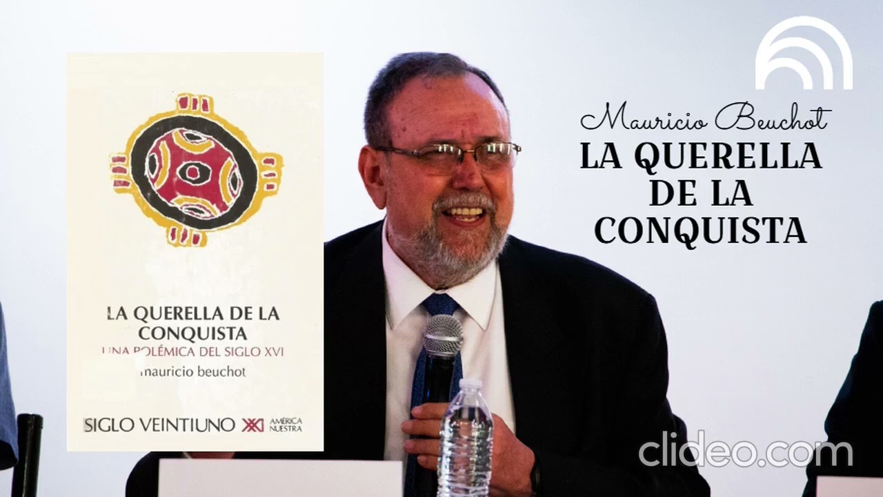 LA QUERELLA DE LA CONQUISTA - Dr. Mauricio Beuchot