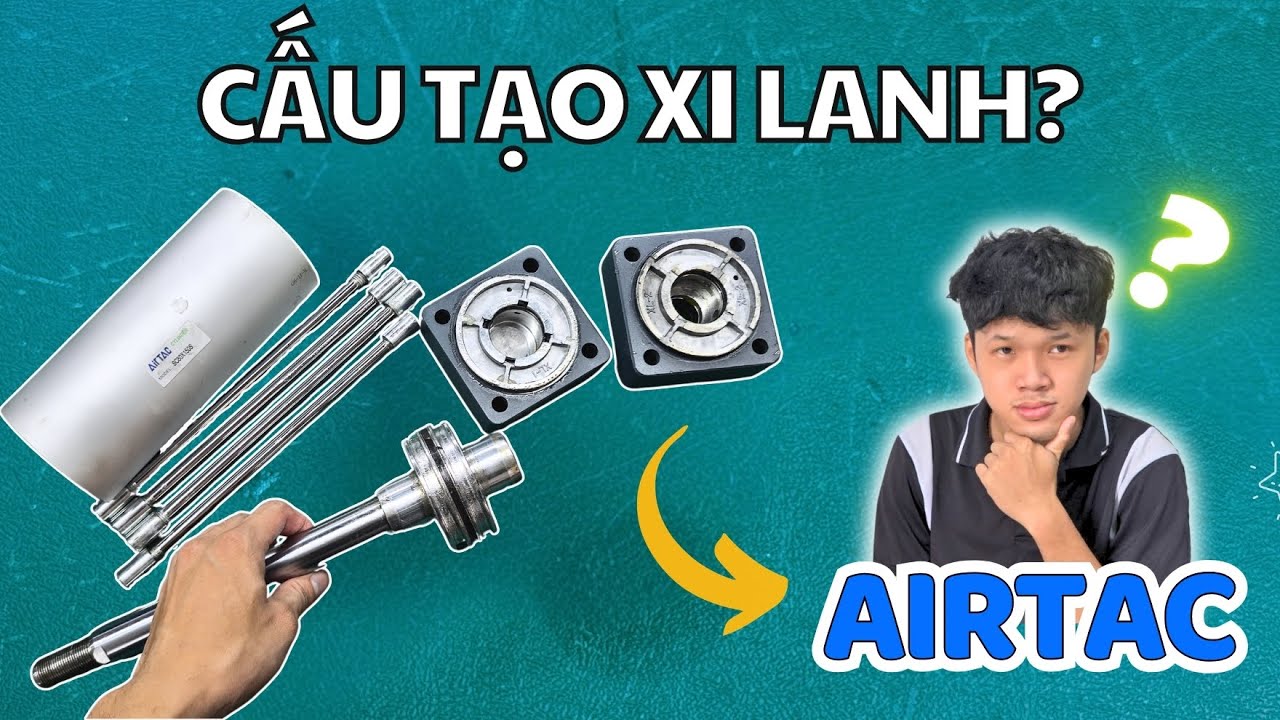 Tháo Xi lanh Airtac SC: Khám Phá Cấu Tạo Và Nguyên Lý Hoạt Động