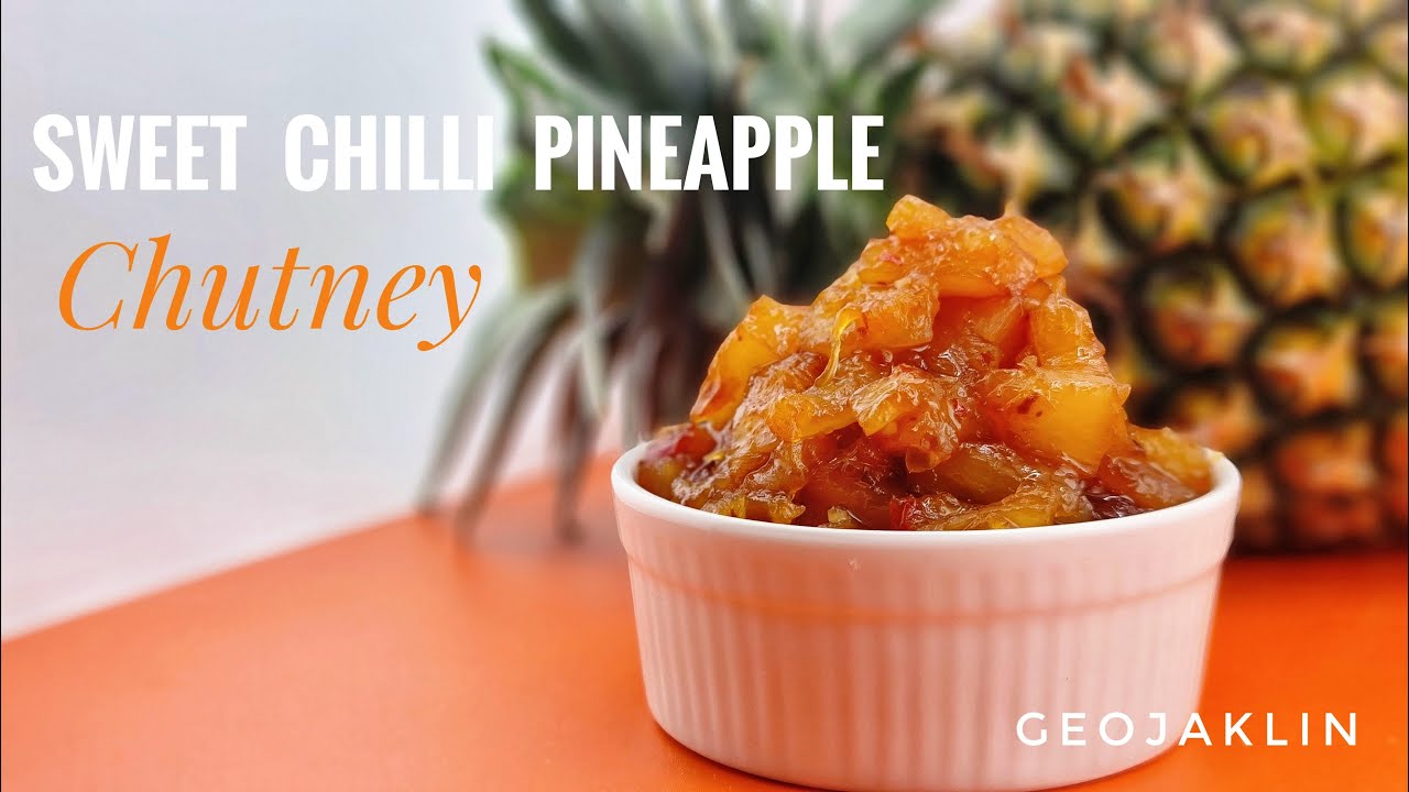Sweet Chilli Pineapple Chutney #sweetchilli #pinepple #chutney #sweetchillipineapple