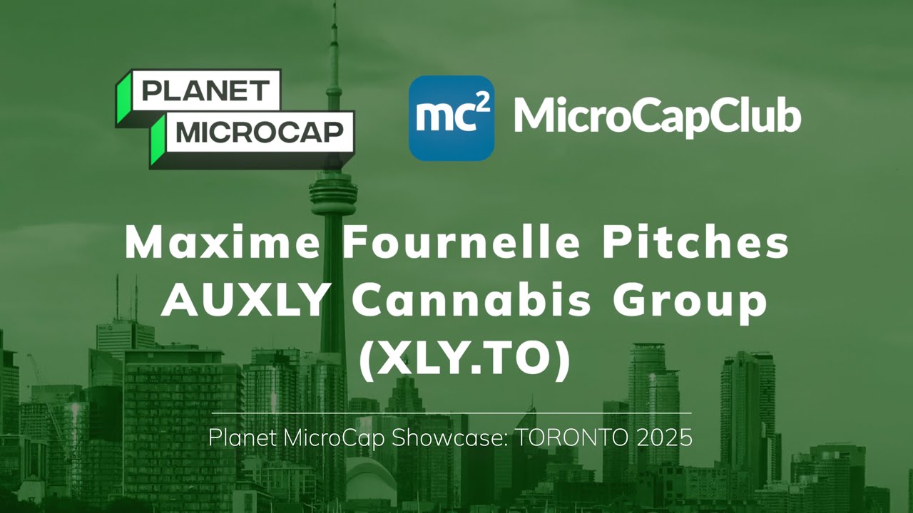 Максим Фурнель представляет AUXLY Cannabis Group (XLY.TO) на Planet Microcap Toronto 2025