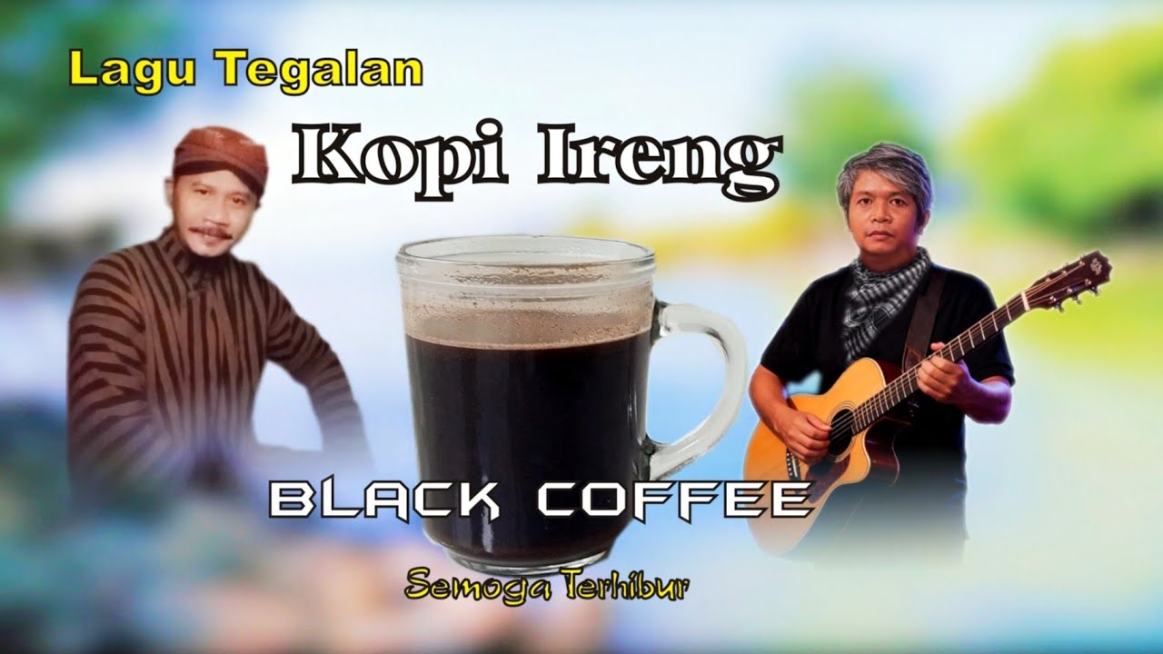 kopi Ireng,lagu tegalan