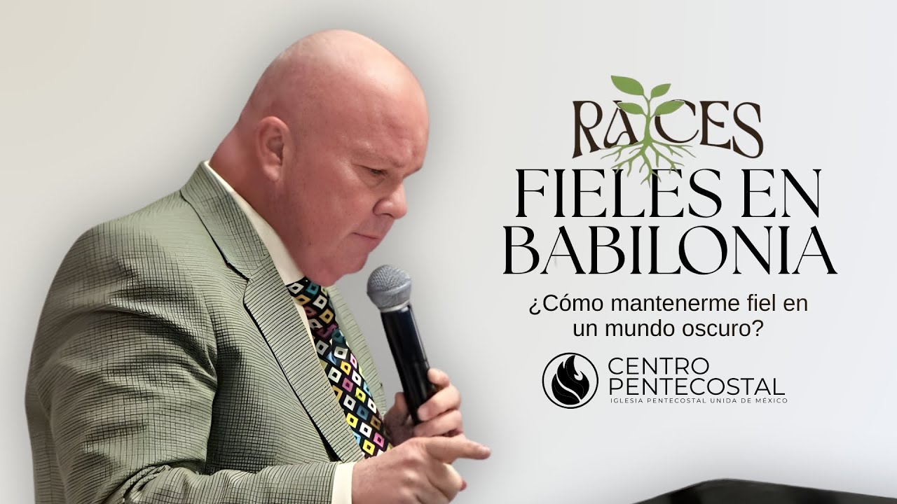 Fieles en Babilonia Rev. Esteban Drost Iglesia Centro Pentecostal