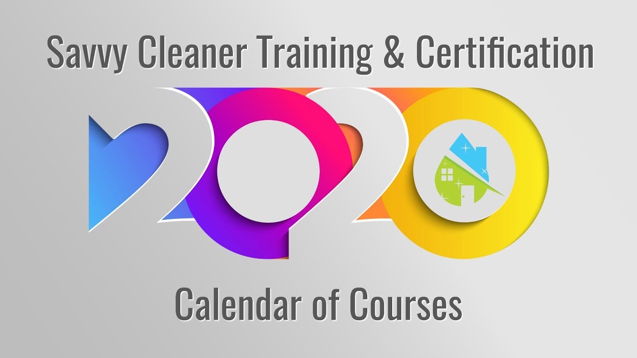 Savvy Cleaner Training with Angela Brown, Calendar of Courses 2020