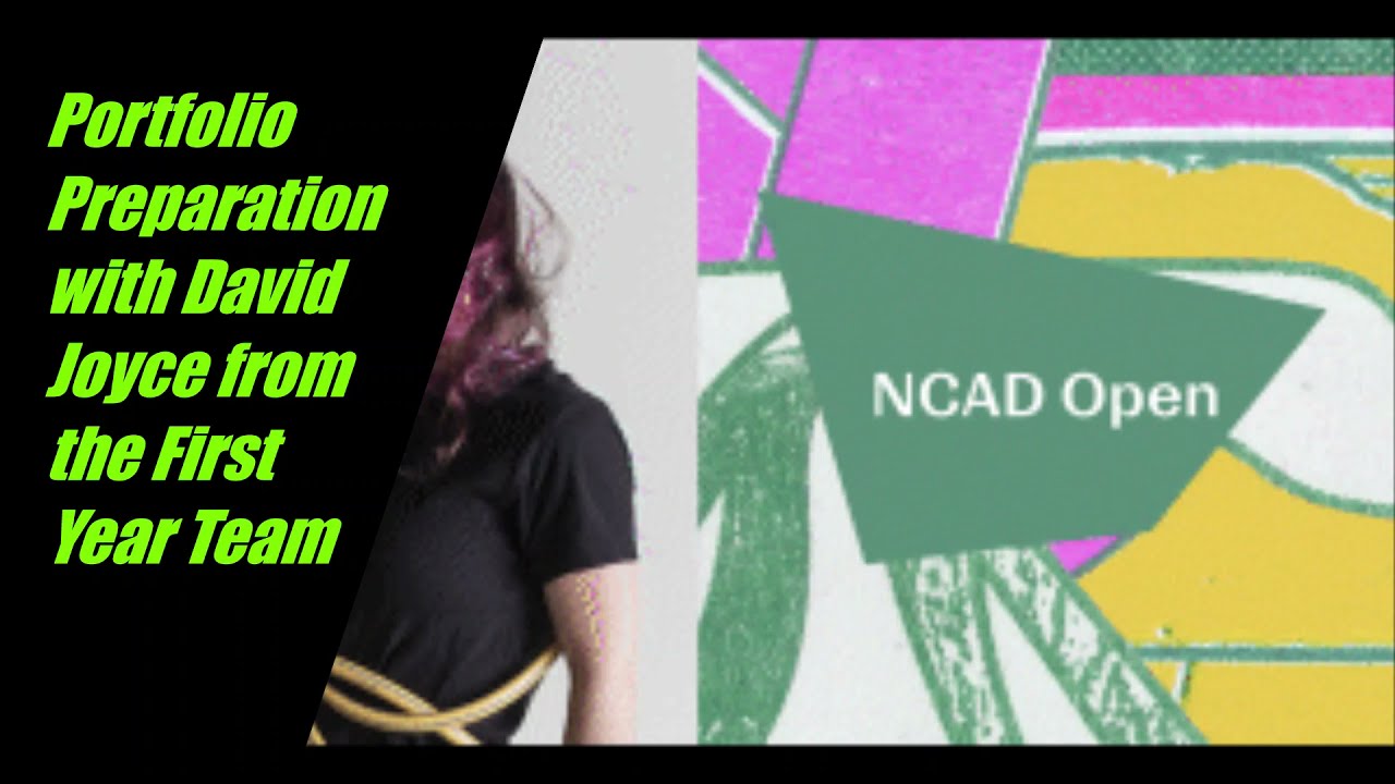 NCAD Open: Portfolio Preparation with David Joyce