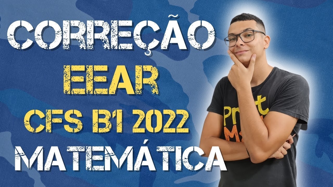 🔰CORREÇÃO EEAR CFS B1 2022 ! TODAS AS QUESTÕES DE MATEMÁTICA !