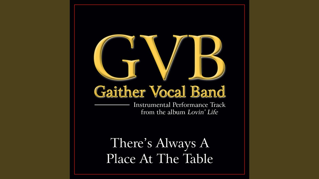 There's Always A Place At The Table (Low Key Performance Track Without Background Vocals)