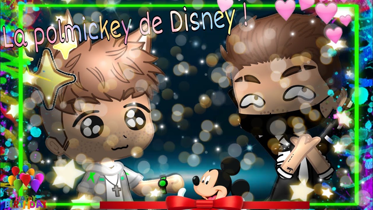 Clip ~ La polémickey de Disney ~ Anthony Joubert ~ Gacha Club ~ Anniv pour Tom Vauzio 🌟