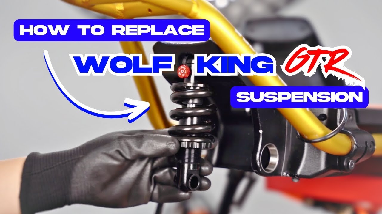 How to Replace the Suspension on the Wolf King GTR