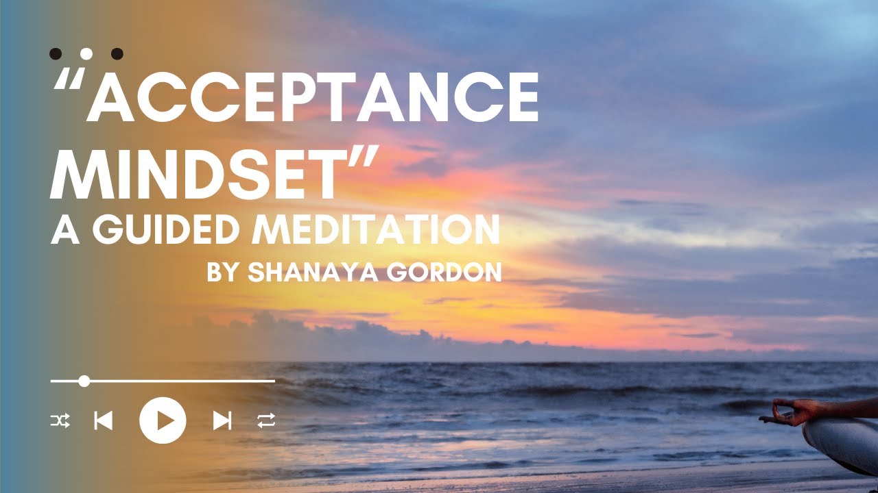 Mindfulness Meditation On Acceptance Mindset