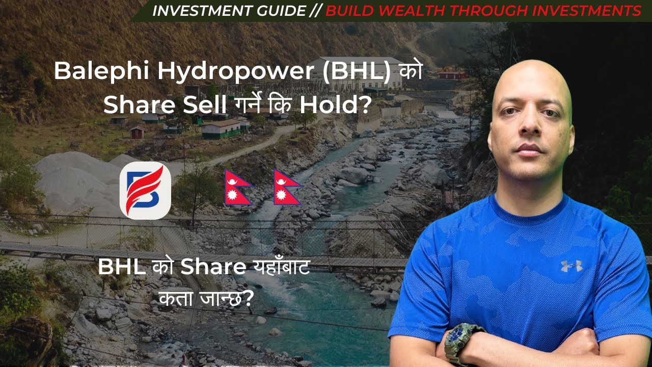 Balephi Hydropower (BHL) को Financial Report ले के भन्छ?