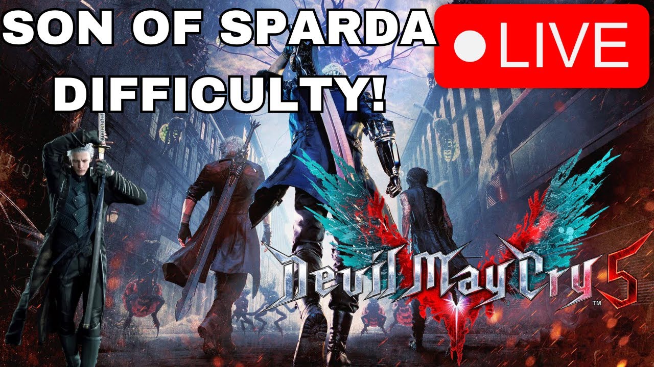 TIME TO TRY OUT SON OF SPARDA DIFFICULTY!|Devil May Cry 5 - Son Of Sparda difficulty