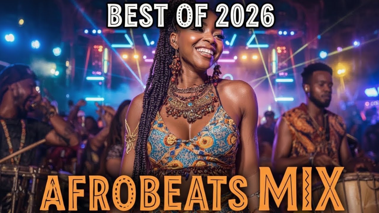 AFROBEAT ENERGY 2026 – Top Naija/Amapiano Video MixAfroBeats MIX Vol 1