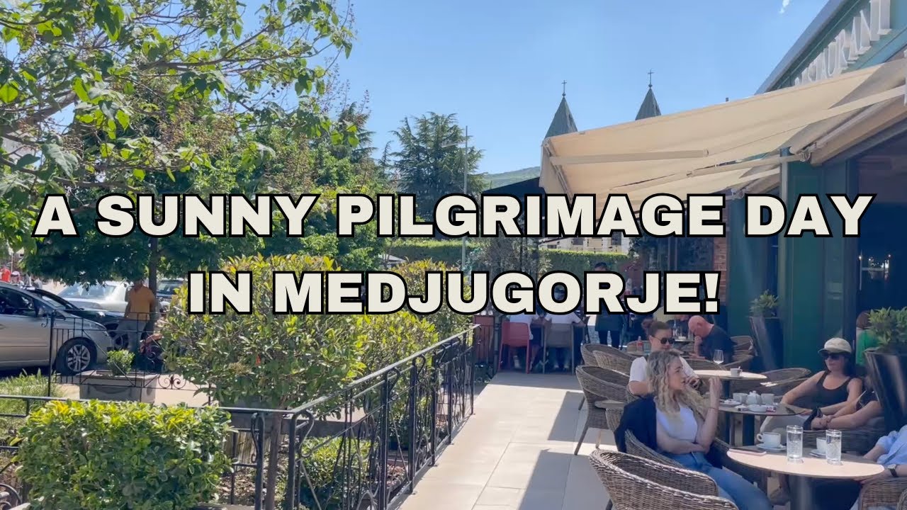 A Sunny Pilgrimage Day in Medjugorje