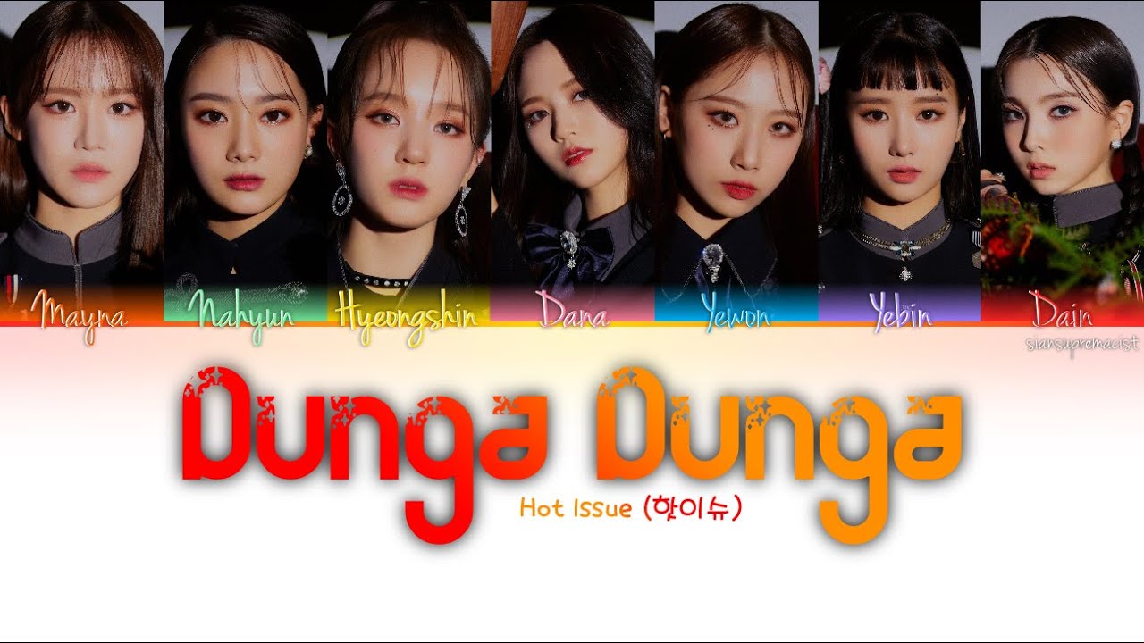 Hot Issue (핫이슈) - Dunga Dunga Colour Coded Lyrics | HAN/ROM/ENG
