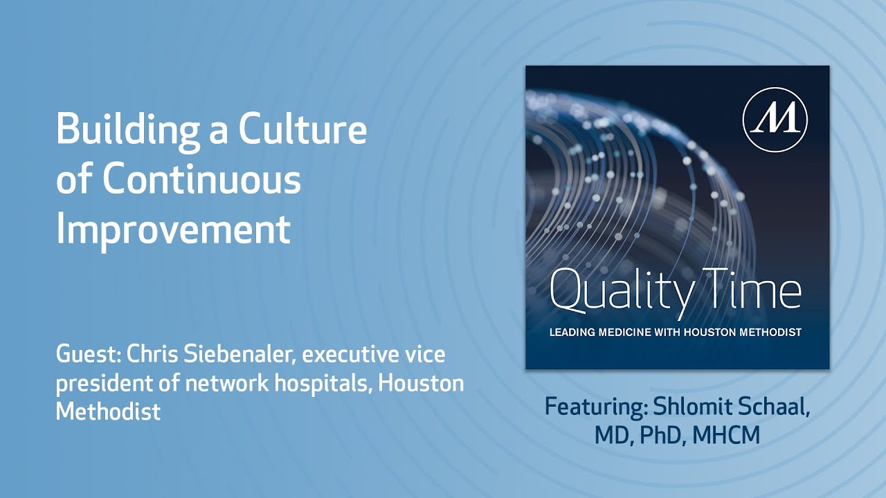 Building a Culture of Continuous Improvement | Quality Time with Dr. Schaal