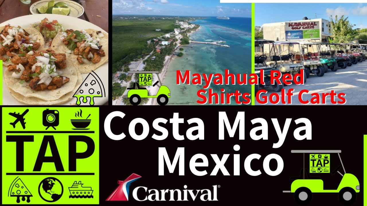 Costa Maya  |  Golf Cart Rental  |  Red Shirts Mayahual  |  Authentic Mexican Tacos