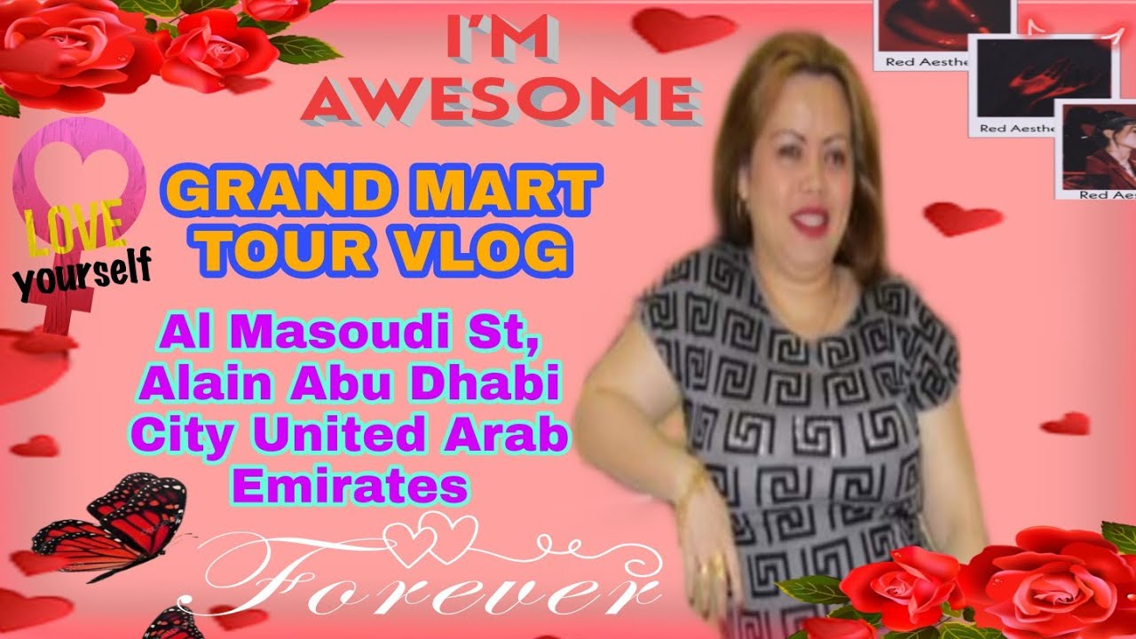 GRAND MART TOUR VLOG EXPLORING, AL MASOUDI ALAIN UNITED ARAB EMIRATES