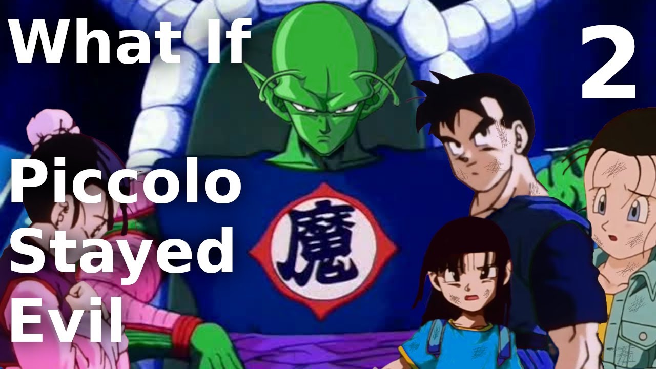 What If: Piccolo Stayed Evil - Part 2