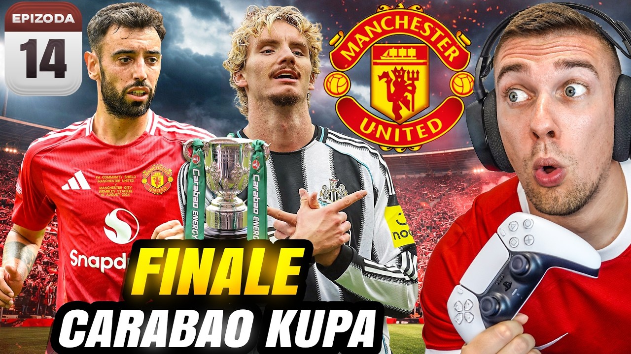 LUDO FINALE CARABAO CUPA PROTIV NEWCASTLEA ! MAN UNITED KARIJERA #14